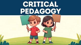 Critical Pedagogy Explained for Beginners in 4 Minutes