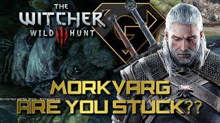 The Witcher 3 - Morkvarg  - stuck?  Flooded Cave under Lair  Get rid of Werewolf