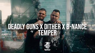 Deadly Guns x Dither x B-Nance - Temper Official Videoclip