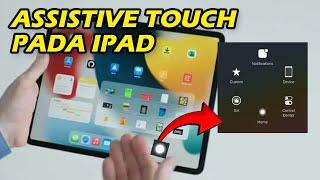 Cara Aktifkan Tombol Pintas Assistive touch Tombol BulatBola Pintas  IPAD IPAD Mini IPAD AIRPRO