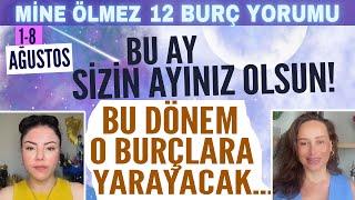 1-8 Ağustos 2024 Mine Ölmez 12 burç yorumu Bu ay sizin ayınız olsun Bu dönem onlara yarayacak