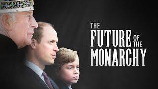 The Future of the Monarchy 2024  Full Documentary
