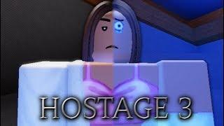 Hostage 3 - Roblox SadDrama Movie 3