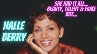 The SHOCKING Truth About Halle Berry  Her Rise To Fame Beauty & Her Terrible Track Record With Men