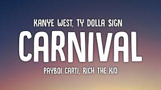 Kanye West & Ty Dolla $ign - CARNIVAL Lyrics ft.Playboi Carti & Rich The Kid