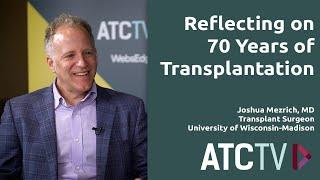 Renowned Transplant Surgeon Joshua Mezrich MD Reflects on 70 Years of Transplant Success