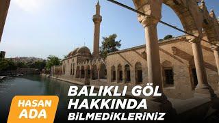 BALIKLI GÖL MUHTEŞEM HİKAYESİ - İBRAHİM PEYGAMBER MAĞARASI - HZ EYÜP SABIR MAKAMI