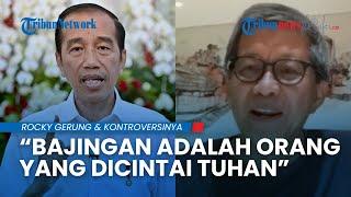 Alasan Rocky Gerung Sebut Jokowi Bajingan Tolol Bajingan adalah Orang yang Dicintai Tuhan