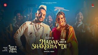 Jazzy B  Madak Shakeena Di  Lekha Prajapati  Aman Hayer  Punjabi Song