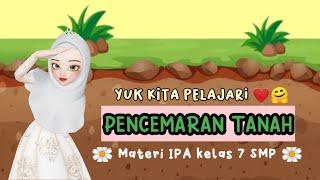 PENCEMARAN TANAH  Materi IPA kelas 7 SMP