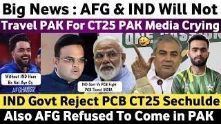 Big News  Afg & Ind Will Not Travel Pak For Champions Trophy 2025 Pak Media Crying  BCCI Vs PCB 