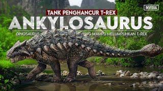 Bagaimana ANKYLOSAURUS mampu melumpuhkan T-Rex - The Living Tank Ankylosaurus
