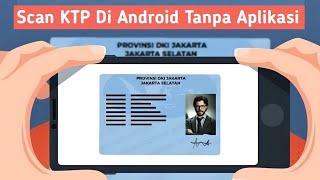 Cara Scan Ktp Di Hp Android