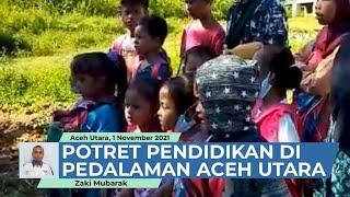 Potret Pendidikan di Pedalaman Aceh Utara