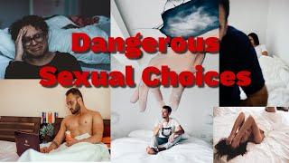 Dangerous Sexual Choices