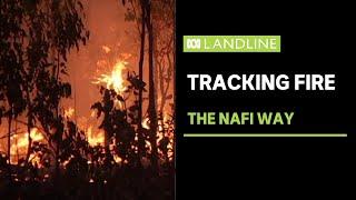 Tracking fire - the little known tool protecting northern Australia from fire  Landline  ABC News