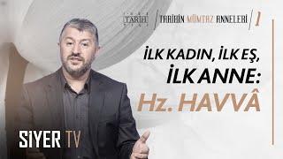 İlk Kadın İlk Eş İlk Anne Hz. Havvâ  Muhammed Emin Yıldırım