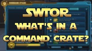 SWTOR - Whats in a Command Crate?