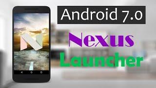 Android Nougat 7.0 with Google Nexus Launcher