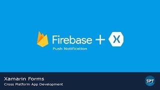 Firebase Push Notification in Xamarin Forms - Xamarin Forms Tutorial
