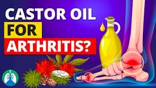 Use Castor Oil Daily to Relieve Arthritis and Joint Pain 