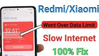 Redmi mobile internet data slow after few minutes  went over data limit