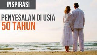 Penyesalan di usia 50 tahun  MINIMALISM INDONESIA