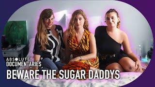 The Risky World of Sugar-Dating I SUGAR & SPICE BUT NOTHING NICE  Absolute Documentaries