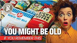 You Might be Old…If You Remember This - Part 7