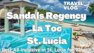 Sandals Regency La Toc in St. Lucia  Best bang for your buck in St. Lucia??