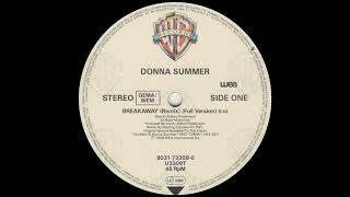 Donna Summer - Breakaway Remix Full Version 1989