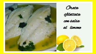 ORATA  SFILETTATA  CON  SALSA AL LIMONE un ottimo piatto leggero e sano  fish in lemon sauce recipe