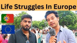 life Struggles In Europe  Real life Struggles In Europe Portugal