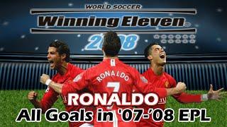 PS2 PES 2008 Ronaldo All Goals in 07-08 EPL