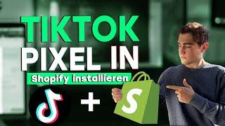 TikTok Ads Pixel In Shopify Installieren Einfachste Methode