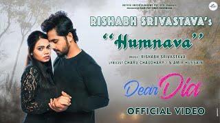 HUMNAVA Official Video RISHABH SRIVASTAVA  Mihika Kushwaha  Pruthvi A.  DEAR DIA  Netrix Music