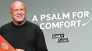 Ep. 377 ️ A Psalm for Comfort  Pastor Mike Breaux