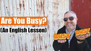 An English Lesson About Being Busy