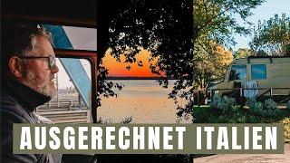 Ausgerechnet Italien  - Man gönnt sich ja sonst nix... I Vanlife Europa im Mercedes Vario