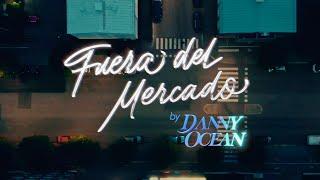 Danny Ocean - Fuera del mercado Official Music Video