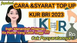 KUR BRI 2023Cara Dan Syarat Top Up KUR BRI 2023 #kur #kreditusaharakyat #bankbri