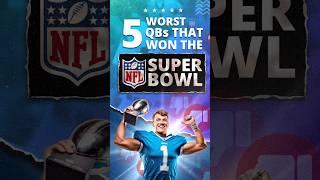 Top 5 Worst Quarterbacks That Won a Super Bowl 