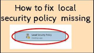 How to fix Local security policy options missing windows 10   Secpol.msc missing