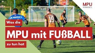 MPU FRAGEN Was hat die MPU mit Fußball zu tun?