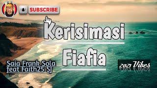 Saia Frank Sola feat Faith25 SJ  Kerisimasi Fiafia  2021