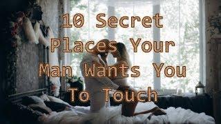 10 Secret Places Your Man Wants You To Touch