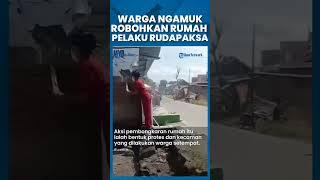 Warga Murka Robohkan Rumah Di Jeneponto Karena Rudapaksa Polisi Kewalahan