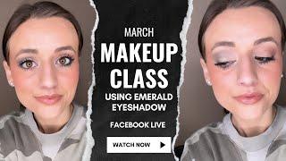 March Makeup Demo Using Emerald Eyeshadow Facebook Live