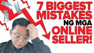 7 Biggest Mistakes ng mga Online Sellers Iwasan para di Malugi