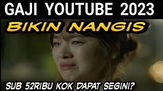 Masihkan Mau Ngeyoutube Kalau Gaji Channel 52ribu Subscriber  Ternyata  Cuma Segini